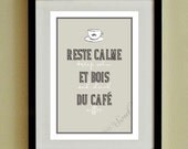 Keep Calm and Drink Coffee, French Poster 13x19 (Diamond Shown) Reste Calme BUY 3 GET 1 FREE