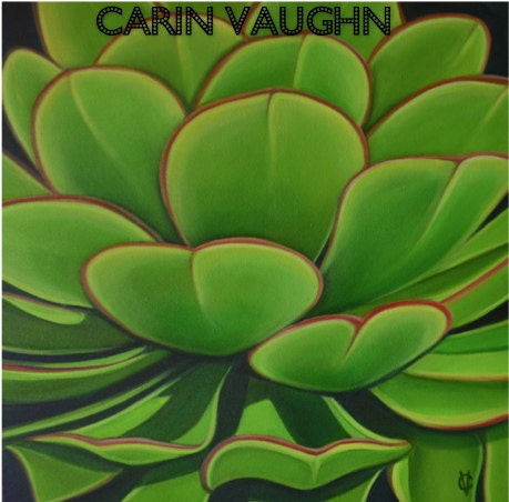 Succulent original oil 24"x24"by Carin Vaughn