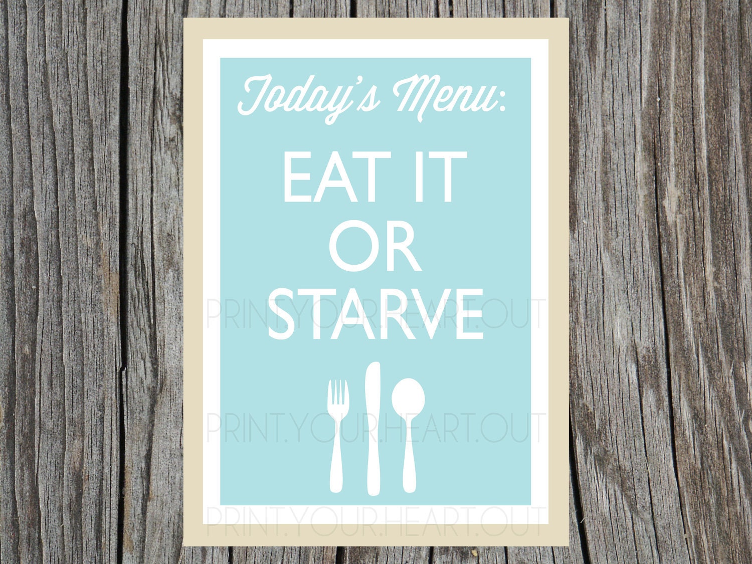 Printable Kitchen Art Eat It or Starve