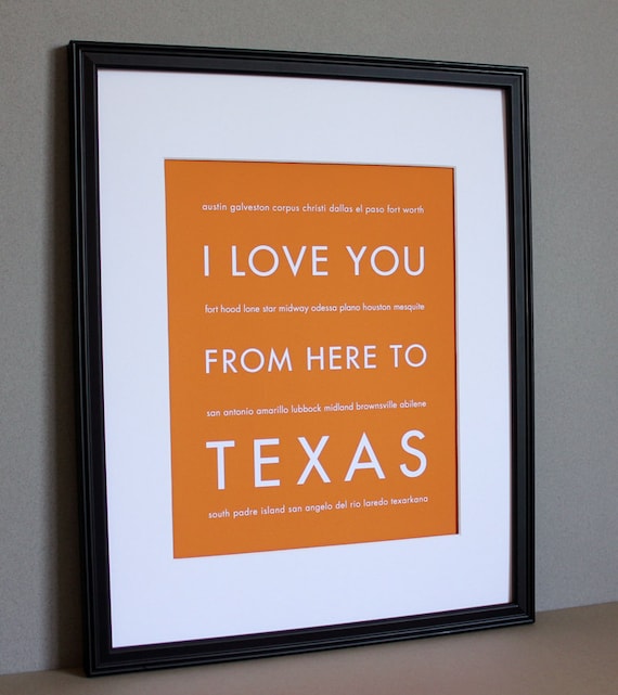 Fathers Day SALE Texas Art Print, I Love You From Here To TEXAS, 8x10, Choose Your Color, Unframed