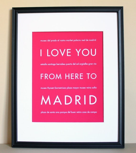 Spain Travel Art, I Love You From Here To MADRID, 8x10, Choose Color, Unframed, Fathers Day SALE