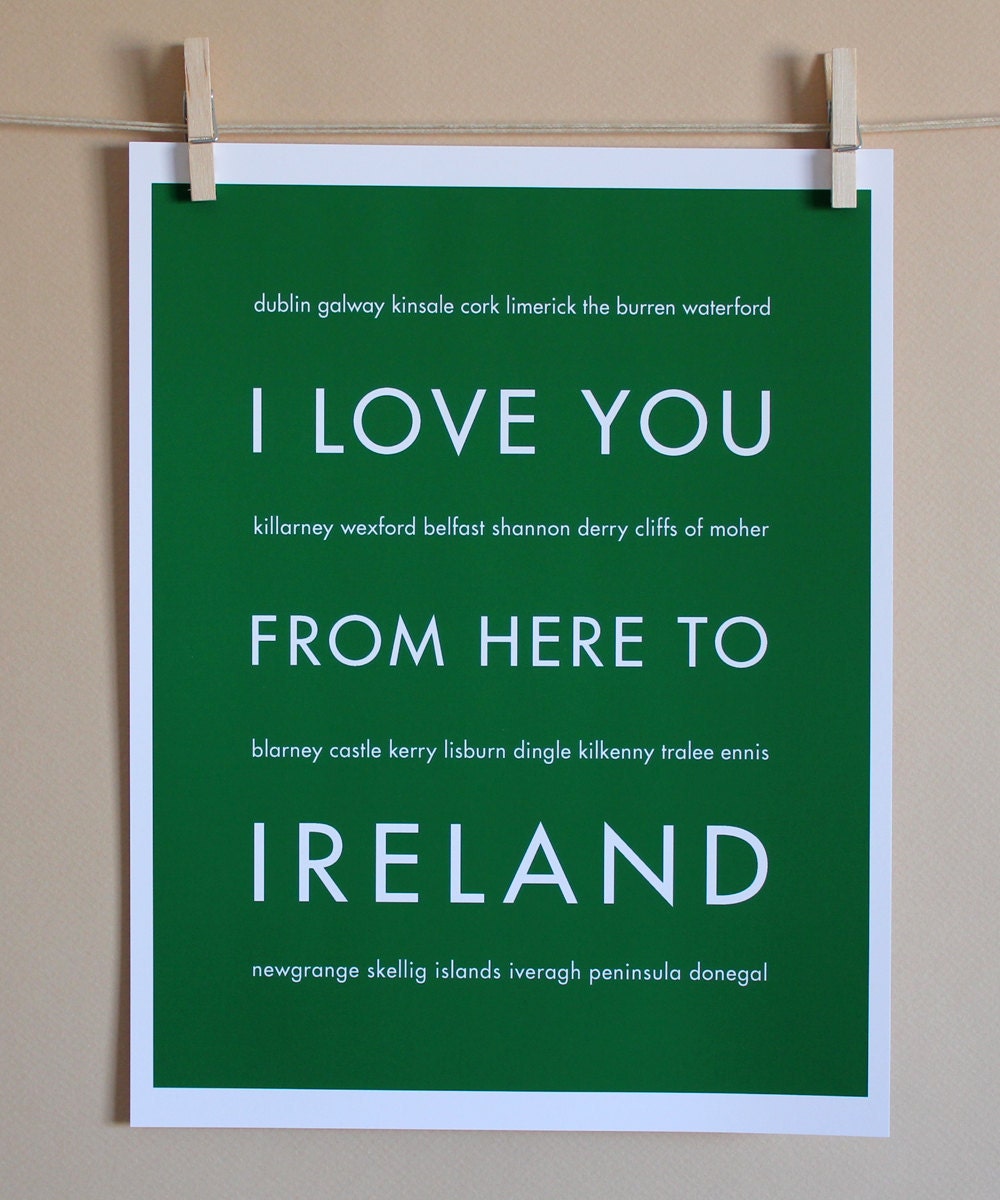 Fathers Day SALE Ireland Art Print, I Love You From Here To IRELAND, 8x10, Choose Your Color, Unframed