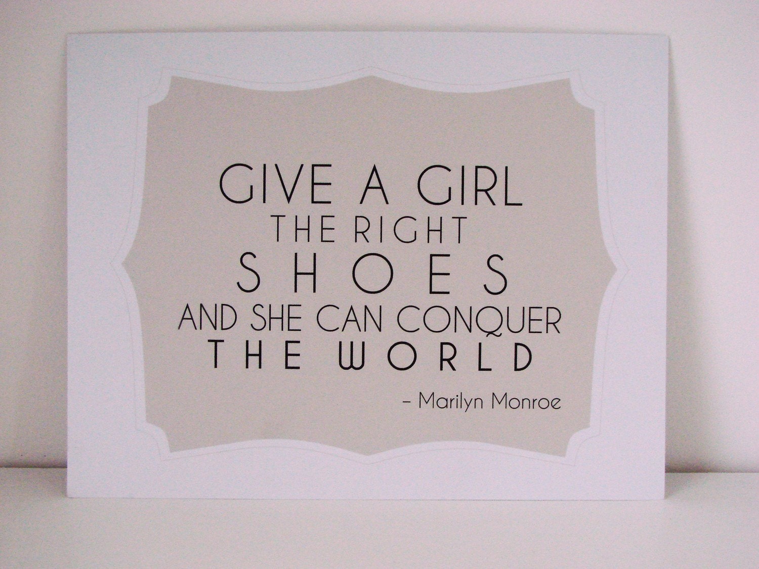 Give A Girl The Right Shoes Marilyn Monroe Quote By Coconutpress 