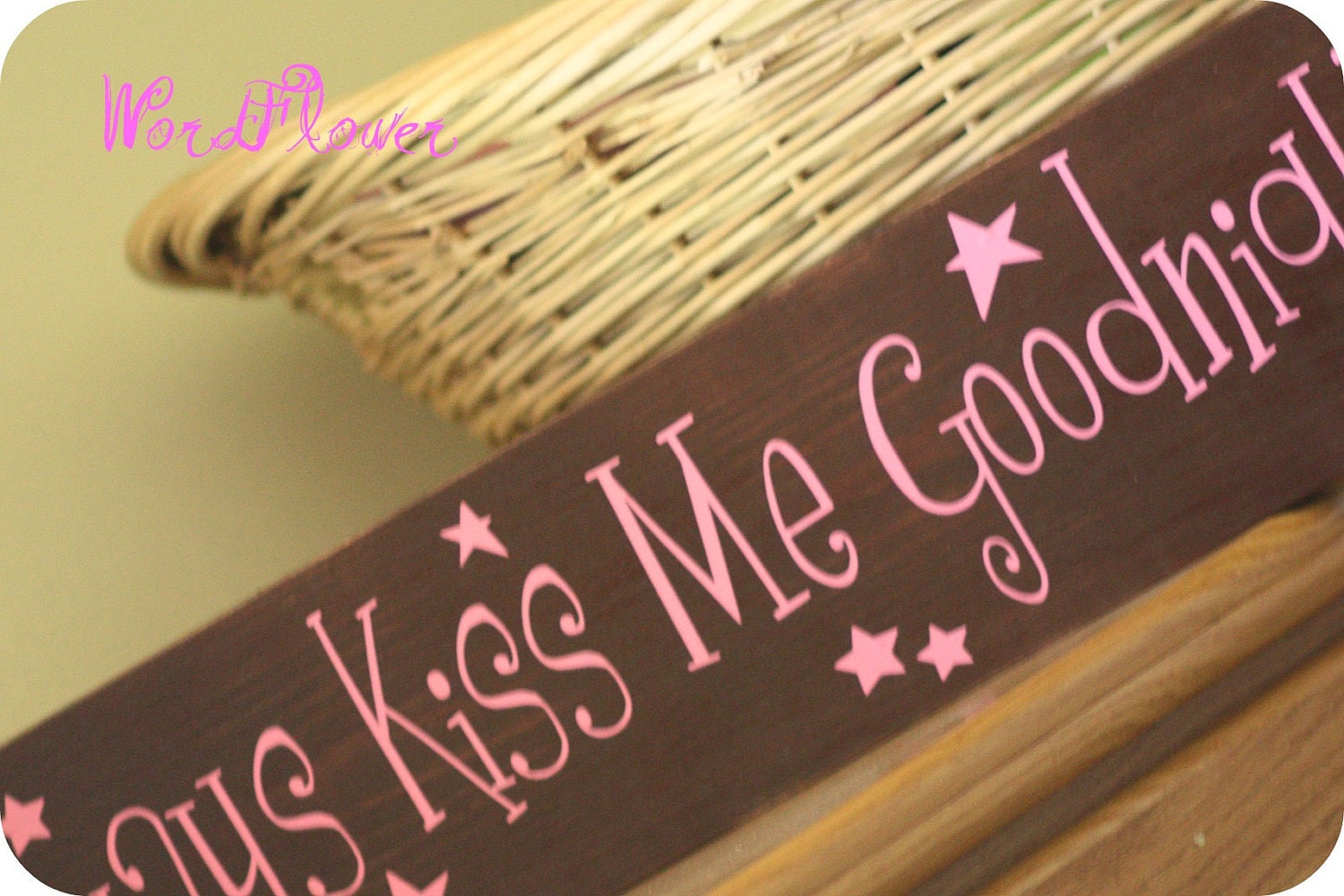 wooden sign with vinyl lettering - Always Kiss Me Goodnight
