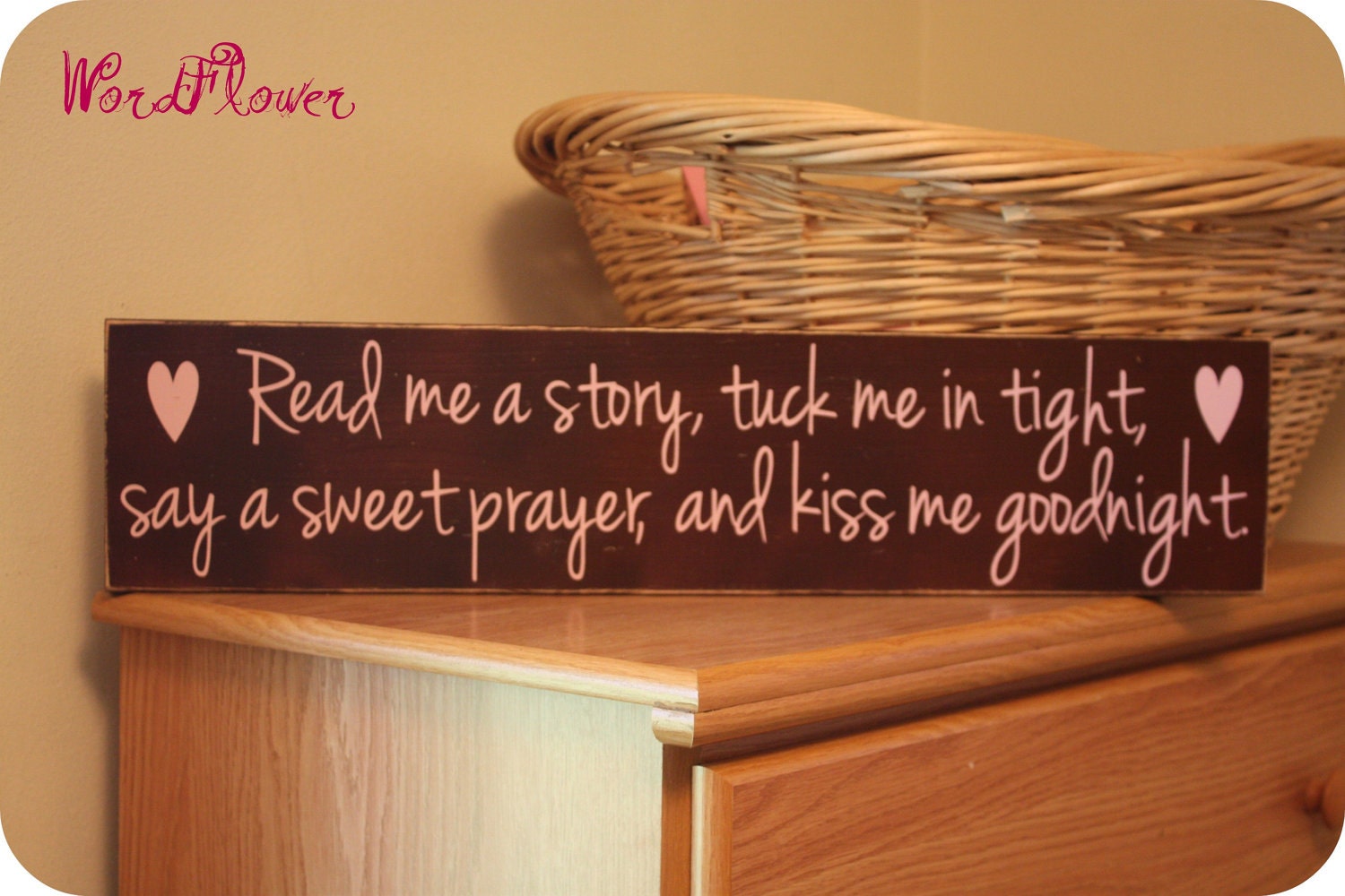 wooden sign with vinyl lettering - Read me a story, tuck me in tight, say a sweet prayer, and kiss me goodnight