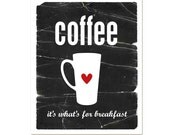 Coffee: It's what's for Breakfast - Kitchen Coffee Art Print - Black Leaf Green Aqua Blue - 8x10 Holiday Christmas Gift Under 25