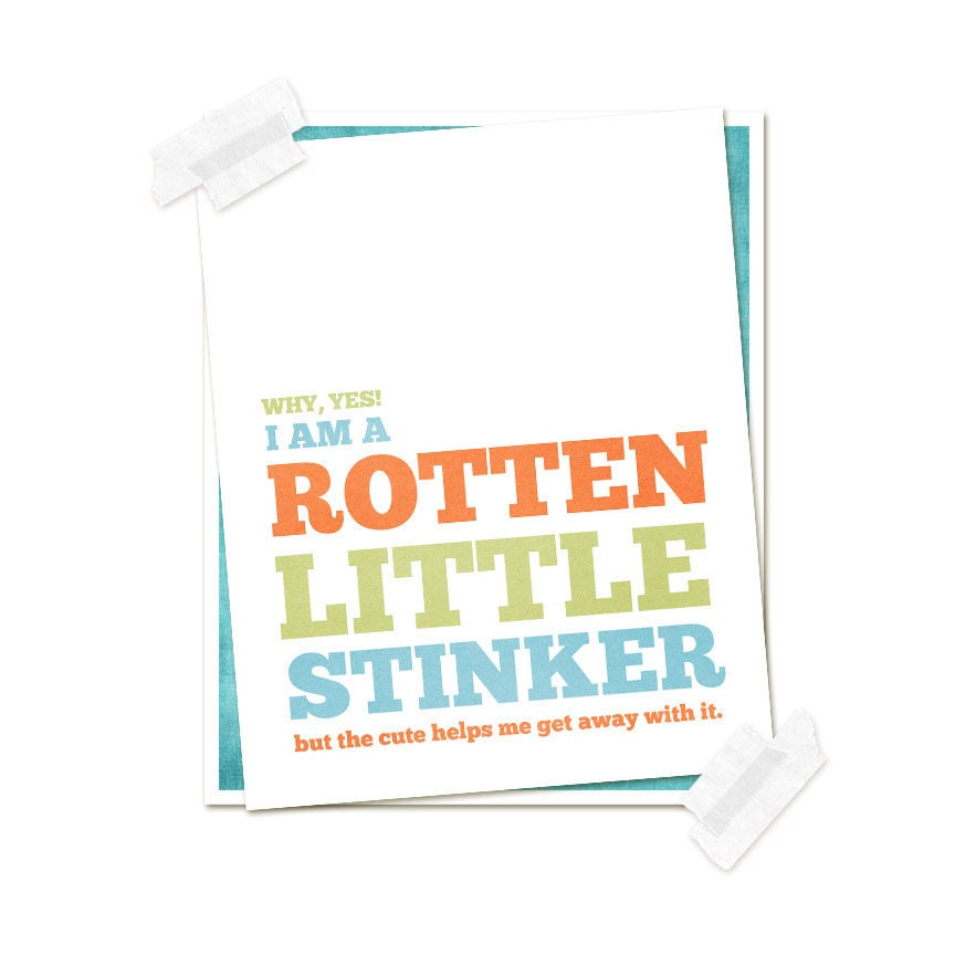 Typography Poster Why Yes I'm a Rotten Little Stinker - Nursery Print Little Boy Girl Aqua Blue Orange Green - 8x10