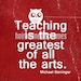 Teacher Gift -Teaching is the Greatest of all the Arts original distressed owl print green - 8x10 Gifts Under 25