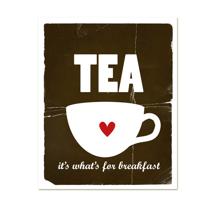 Tea: It's What's For Breakfast Kitchen Decor - Modern Original Distressed Print Teal Turquoise Aqua - 8x10 Gifts Under 25