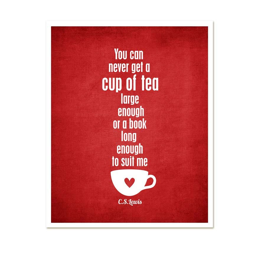 Tea Poster - A Cup of Tea and a Long Book CS Lewis Quote Art Print Typographic Poster