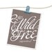 All Good Things Are Wild and Free - Henry David Thoreau - Children's Print-Home Decor-Driftwood Brown Grey Gray Taupe - 8x10 Gift under 20