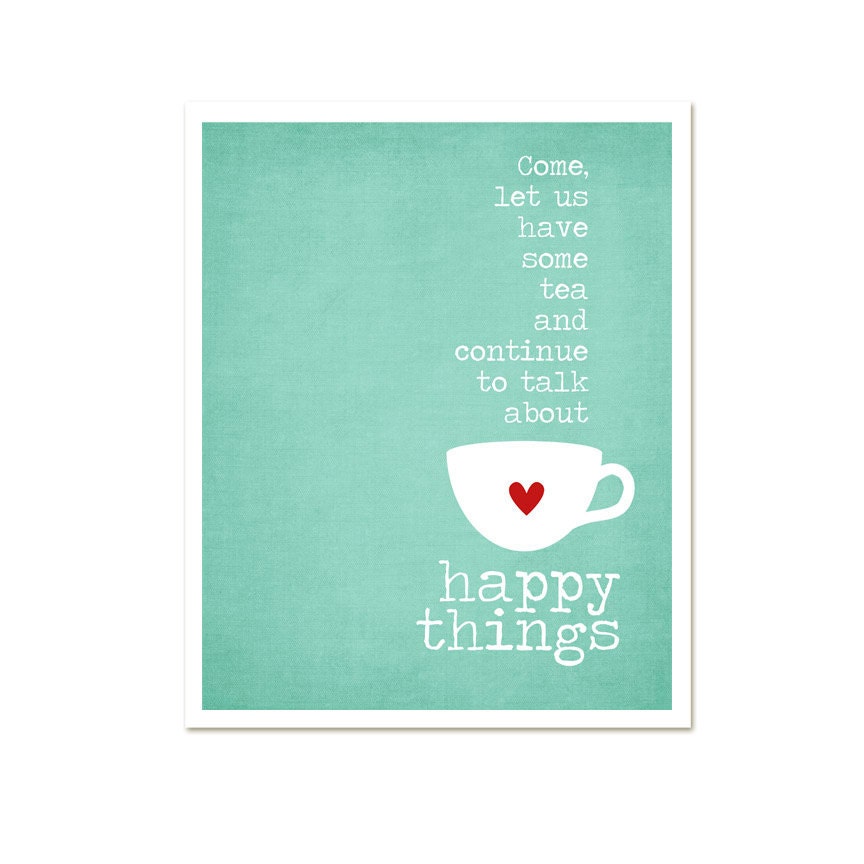 Tea and Happy Things Digital Art Print Mothers Day Friendship Typography