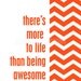 Being Awesome - Funny Humor Cheeky Snarky Modern Chevron Print -Gray Grey Charcoal Orange - 8x10