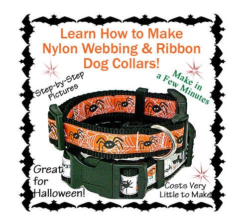 Adjustable Nylon Webbing & Ribbon Dog Collar - Learn How to Make these Dog Collars