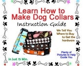 Dog Collar - Instructional Guide Teaching You How to Make Dog Collars - BONUS GUIDE INCLUDED