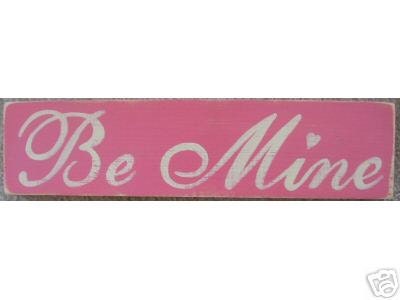 be mine sign