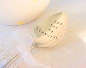 Hand Stamped Silverware You Are My Sunshine Vintage Spoon