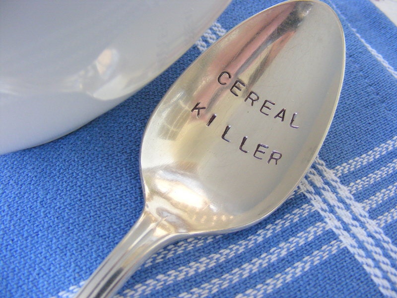 Hand Stamped Spoon Cereal Killer