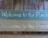 Primitive Rustic Wooden Sign Welcome to the Porch