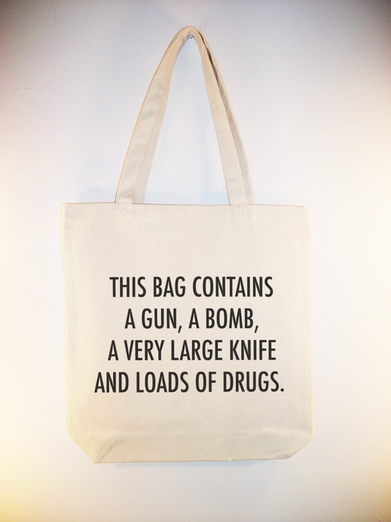 Gun, Bomb, Knife & Drugs quote on Canvas tote with shoulder strap - other sizes font colors available