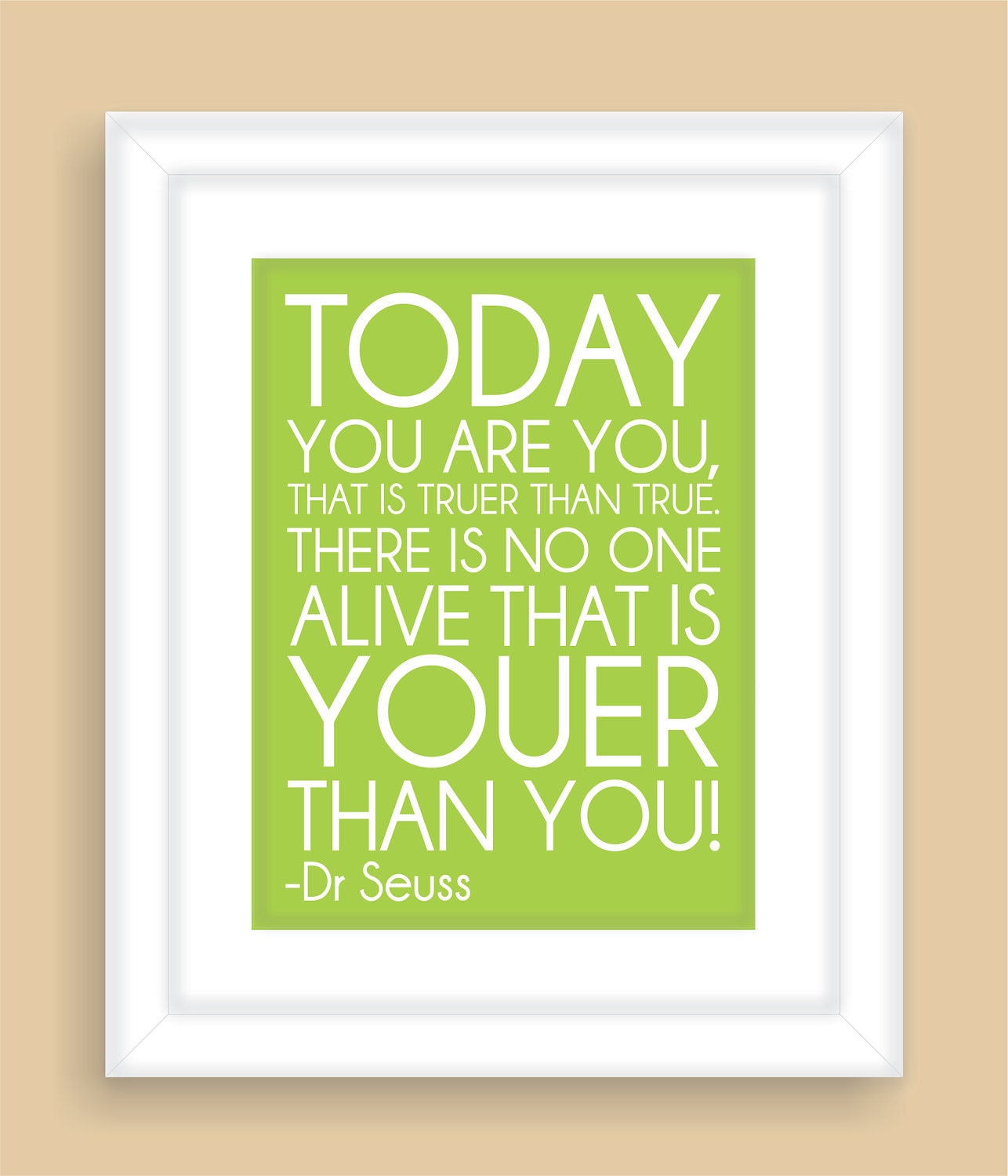 today you are you