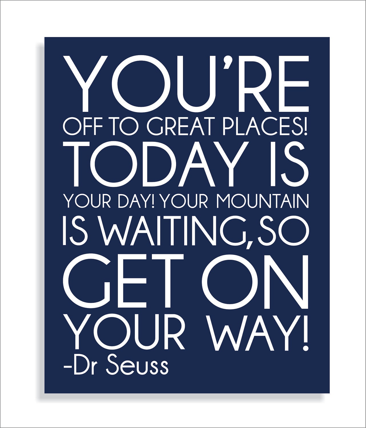 Dr. Seuss "Great Places" Modern Art Print Typography Nursery wall decor, Kids Wall Art, Playroom or classroom wall art-11x14
