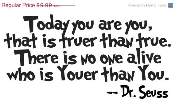 On Sale Dr. Seuss Today You are you Vinyl Wall Decal