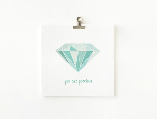 You Are Precious - Diamond Illustration Art Print