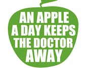 An apple a day keeps the doctor away.
