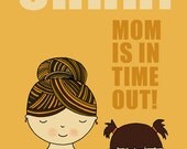 Mom is in time out