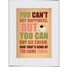 You can't buy happiness...