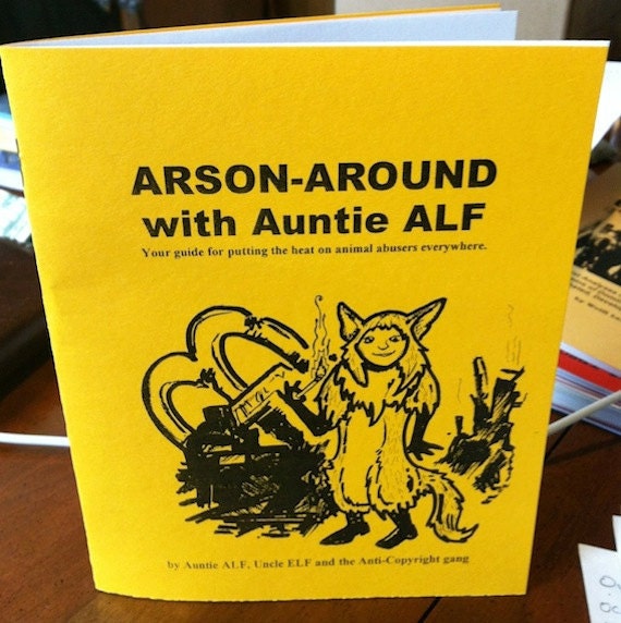Arson Around with Auntie ALF Animal Liberation by lastwordpress