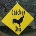 Wooden "Chicken Xing" (Crossing) Sign