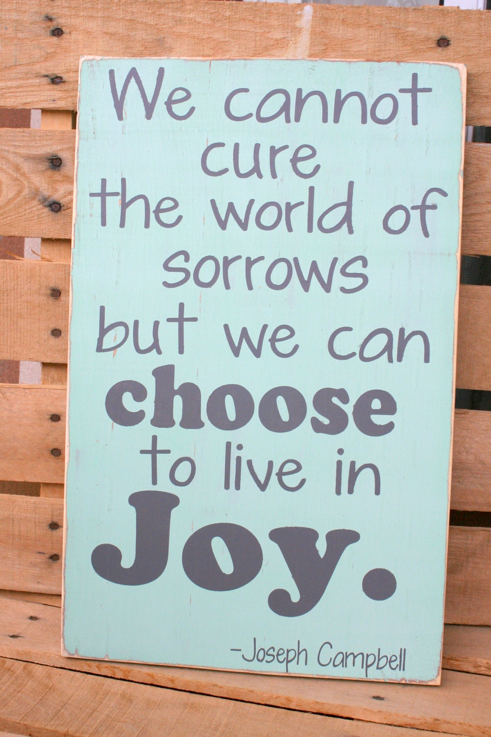 Choose Joy hand painted and distressed wood sign