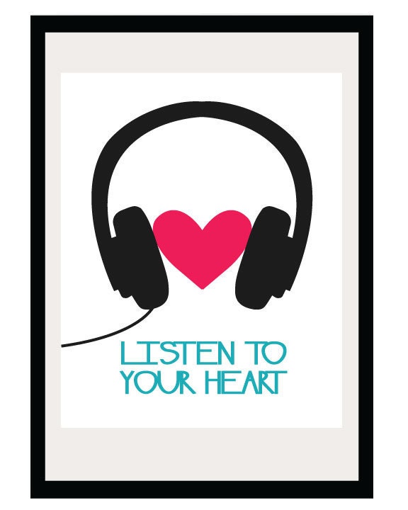 Listen to your Heart - 8.5x11 and 8x10 Print - Romantic - Heart - Valentine's Day - Illustration - Graphic - Poster
