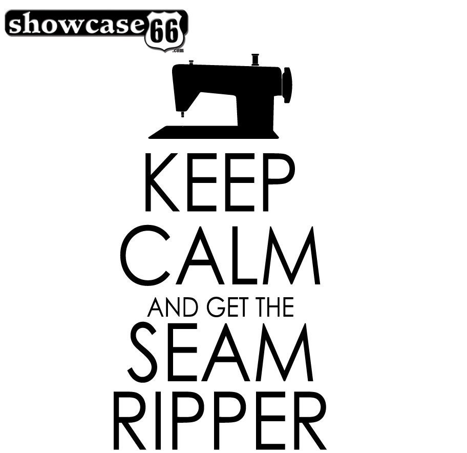 Keep Calm and Get the Seam Ripper - Vinyl Wall Art - FREE Shipping - Sewing, Crafting, Fun Decal