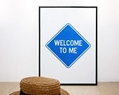 SALE "half off" Welcome to me. Blue screenprint. 11.8 x 16.5 (A3)