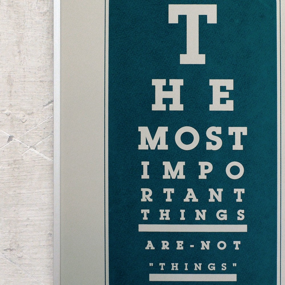 The most important things are not things. Dark teal screenprint 11.7 x 16.5 (A3)