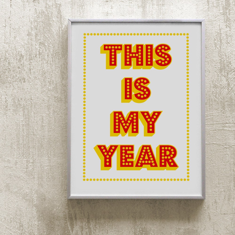 This is My Year. Screenprint 11.7 x 16.5 (A3)