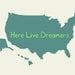 Here live Dreamers 10 x 8 USA modern map, travel print SALE buy 2 get 3