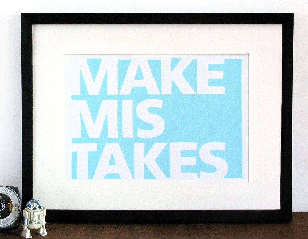 Motivational poster typography print - Make Mistakes - inspirational word art in bright blue.