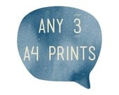 SALE - Set of any THREE A4 Prints -  You choose