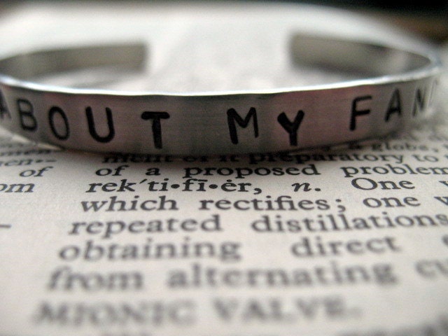 Ask Me About My Fandom: Hand Stamped Aluminum Cuff by alwaysgreener