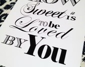 Printed Reception Sign - How Sweet It Is To Be Loved By You