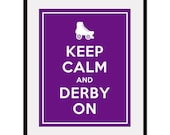 Keep Calm and DERBY ON - 11x14 Roller Derby Art Print Poster (any color) - Buy 3 and get 1 FREE
