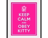 Keep Calm and OBEY KITTY - 11x14 Pet Cat Art Print Poster (any color) - Buy 3 and get 1 FREE