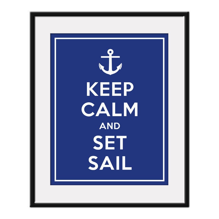 Keep Calm and SET SAIL - 11x14 Nautical Anchor Art Print Poster (any color) - Buy 3 and get 1 FREE