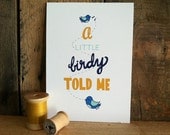 A Little Birdy Told Me - Art Print - 5x7