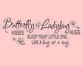 Butterfly Kisses and Ladybug Hugs - Vinyl Wall Decal Sticker Sentiment 23"x8.5" FAC002