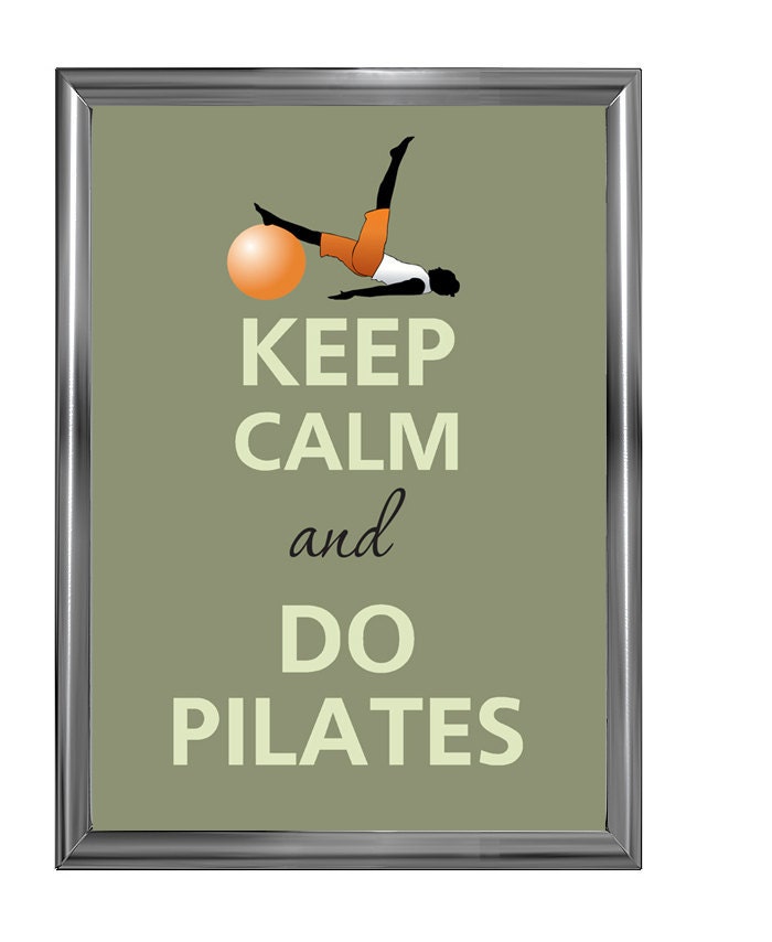 Keep calm and do pilates